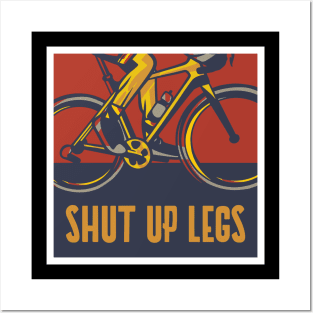 shut up legs Posters and Art